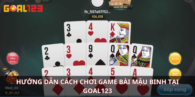 Hướng dẫn cách chơi game bài Mậu Binh tại Goal123