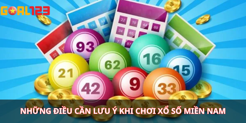 Những điều cần lưu ý khi chơi xổ số miền Nam